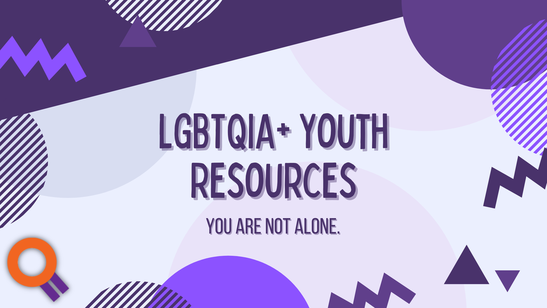 LGBTQIA+ Youth Resources